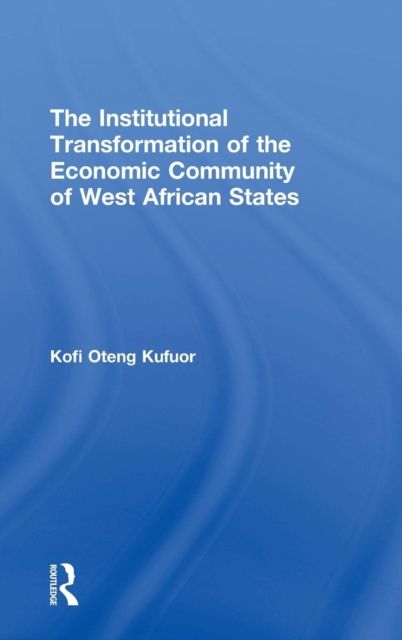 The Institutional Transformation of the Economic Community of West African States