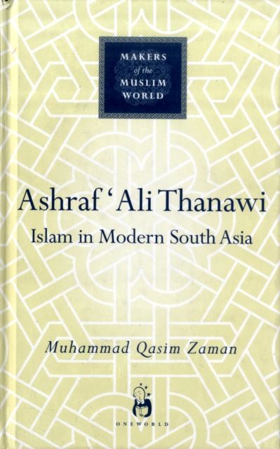 Ashraf Ali Thanawi : Islam in Modern South Asia
