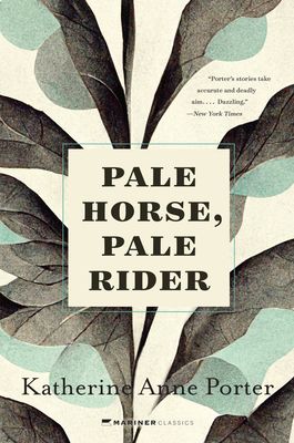 Pale Horse, Pale Rider : Three Short Novels
