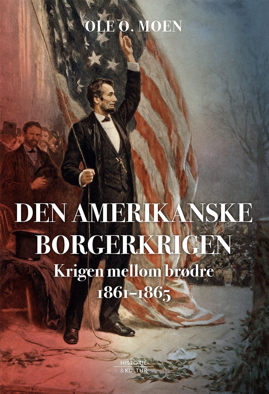 Den amerikanske borgerkrigen : krigen mellom brødre : 1861-1865