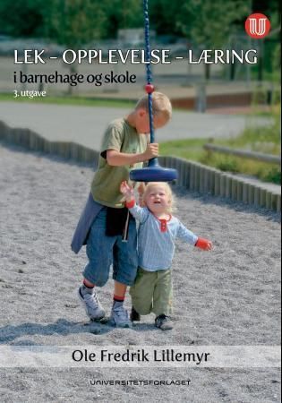 Lek, opplevelse, læring : i barnehage og skole