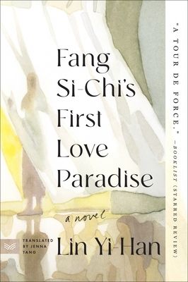 Forsidebilde av Fang Si-Chi's First Love Paradise : A Novel