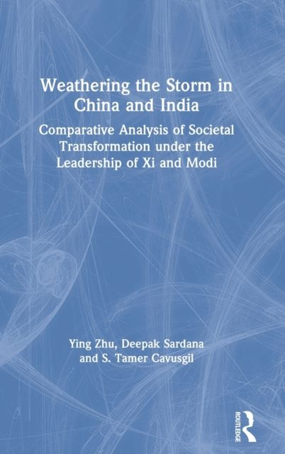 Weathering the Storm in China and India : Comparative Analysis of Societal Transformation under the Leadership of Xi and Modi