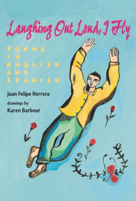 Laughing Out Loud, I Fly : A Caracajadas Yo Vuelo