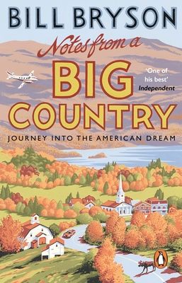 Notes From A Big Country : Journey into the American Dream