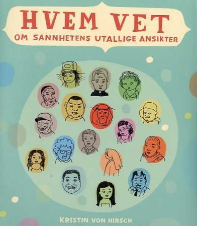 Hvem vet : om sannhetens mange ansikter