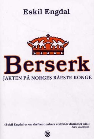 Berserk : jakten på Norges råeste konge