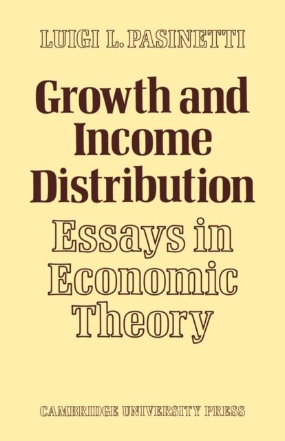Growth and Income Distribution : Essays in Economic Theory