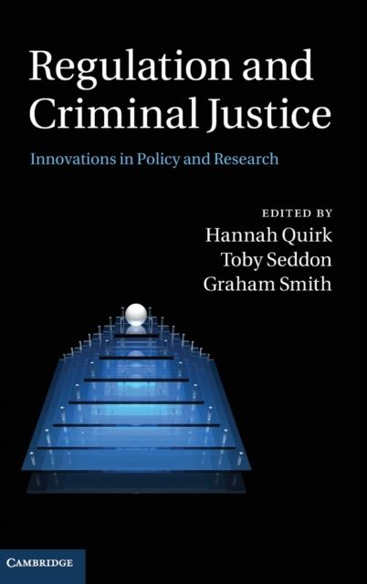 Regulation and Criminal Justice : Innovations in Policy and Research