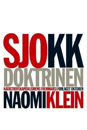 Sjokkdoktrinen : katastrofekapitalismens fremmarsj
