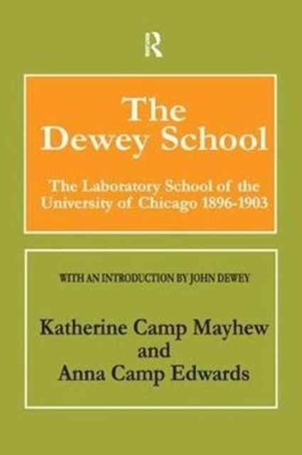 The Dewey School : The Laboratory School of the University of Chicago 1896-1903