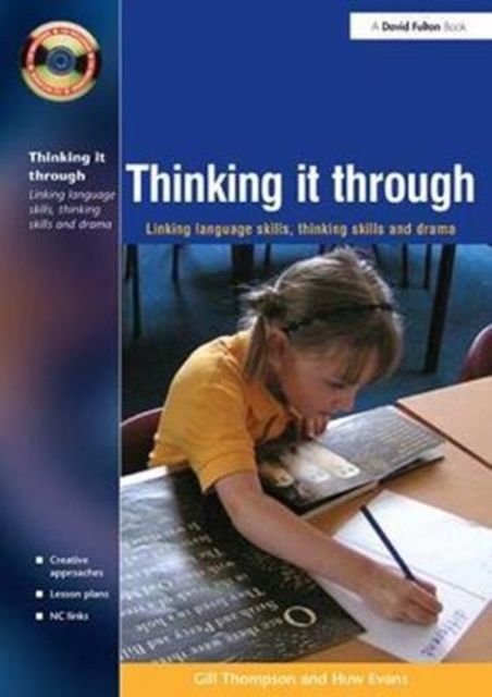 Thinking it Through : Developing Thinking and Language Skills Through Drama Activities