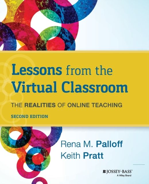 Lessons from the Virtual Classroom : The Realities of Online Teaching
