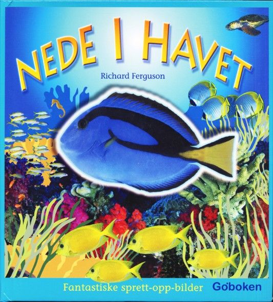 Nede i havet : fantastiske sprett-opp-bilder