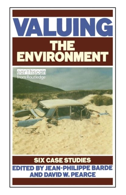Valuing the Environment : Six case studies