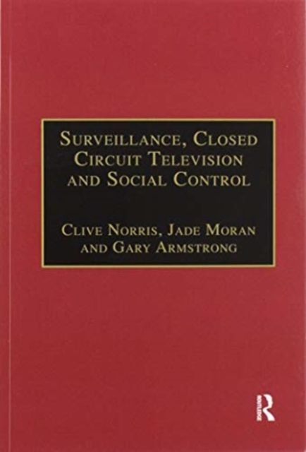 Surveillance, Closed Circuit Television and Social Control