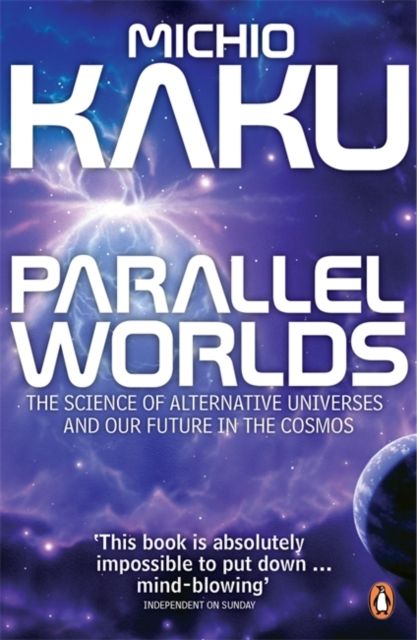 Forsidebilde av Parallel Worlds : The Science of Alternative Universes and Our Future in the Cosmos