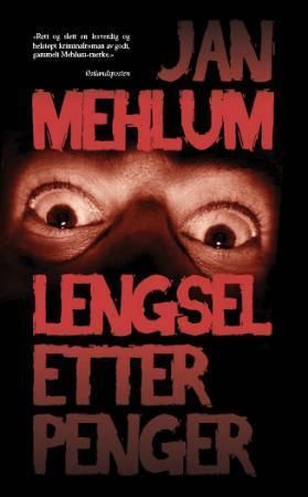 Lengsel etter penger : kriminalroman