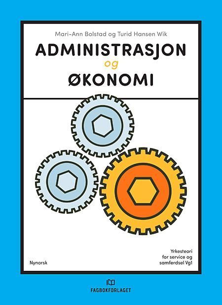 Administrasjon og økonomi : yrkesteori, service og samferdsel vg1