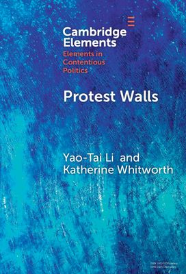 Protest Walls : Co-authoring Contentious Repertoires
