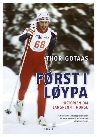 Først i løypa : historien om langrenn i Norge