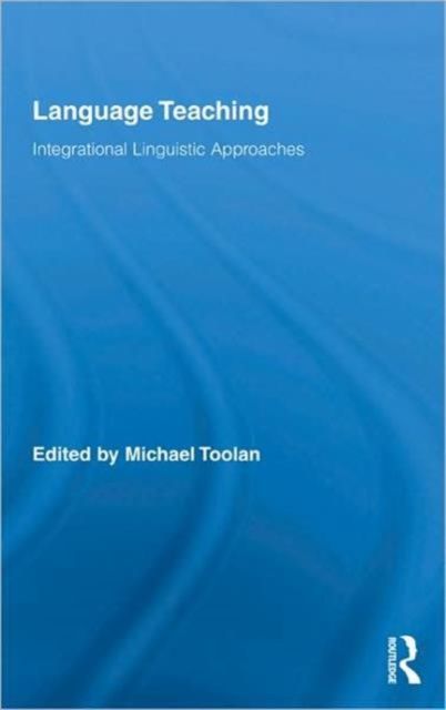 Language Teaching : Integrational Linguistic Approaches