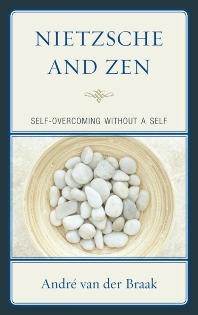 Nietzsche and Zen : Self Overcoming Without a Self