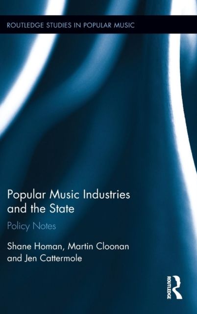 Popular Music Industries and the State : Policy Notes