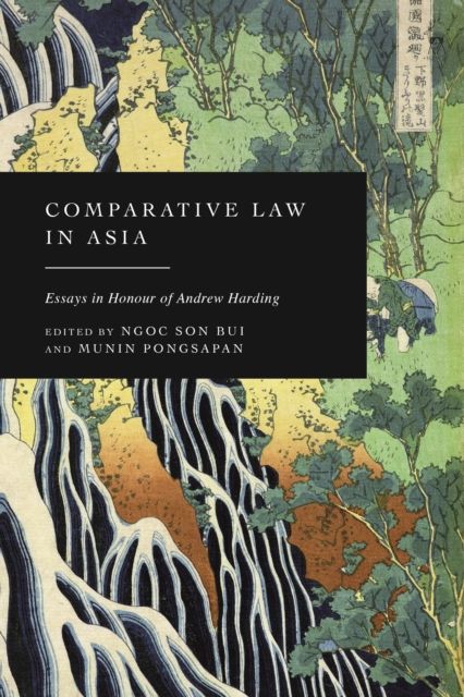 Comparative Law in Asia : Essays in Honour of Andrew Harding