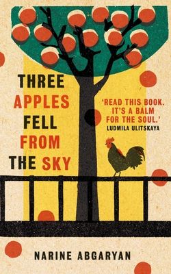 Forsidebilde av Three Apples Fell from the Sky : The International Bestseller
