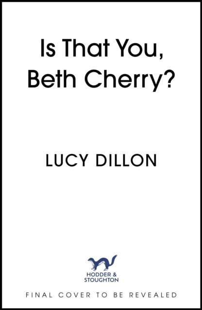 Is That You, Beth Cherry? : the warm and witty new novel from the author of Irresponsible Adult