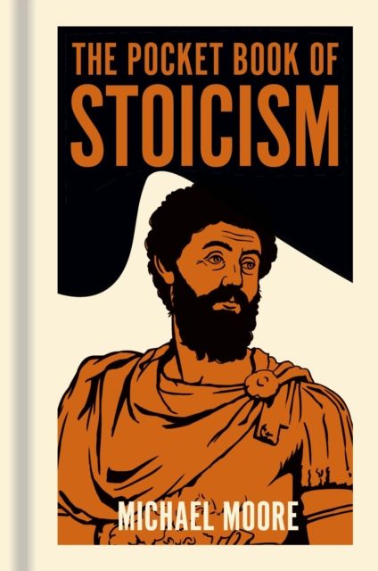 The Pocket Book of Stoicism : A Concise Introduction to Stoic Philosophy