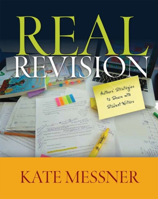 Real Revision : Authors' Strategies to Share with Student Writers