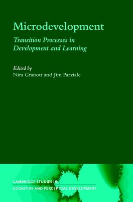 Microdevelopment : Transition Processes in Development and Learning