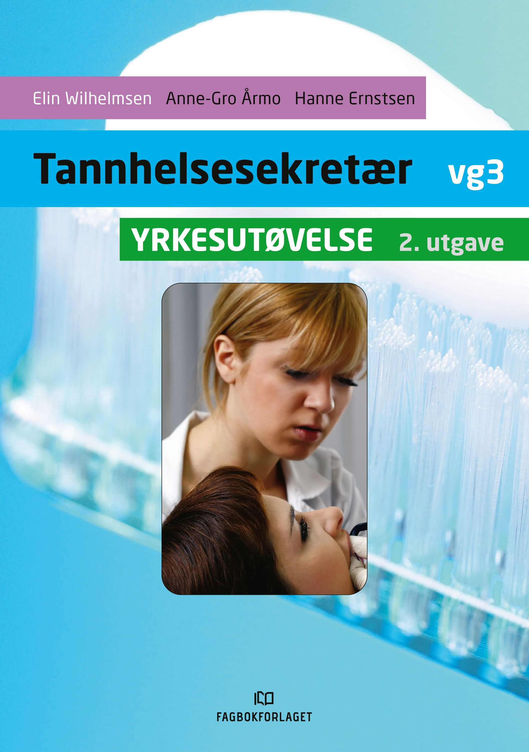 Tannhelsesekretær vg3 : yrkesutøvelse