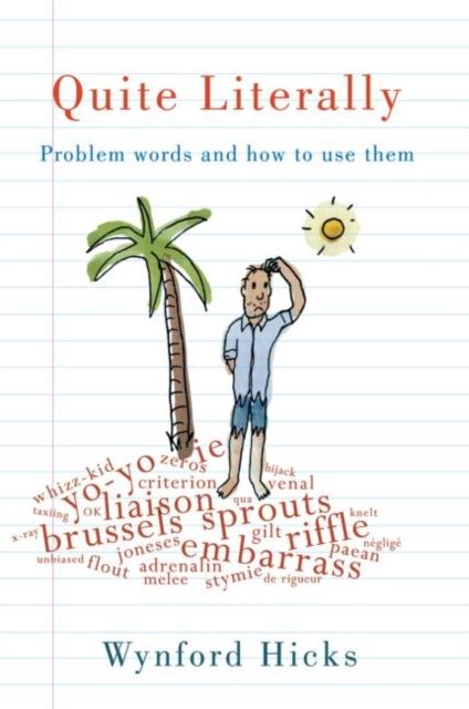Quite Literally : Problem Words and How to use Them