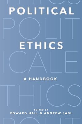 Political Ethics : A Handbook