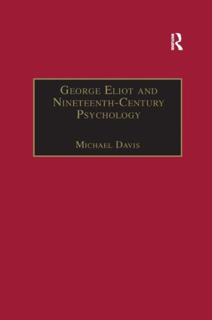 George Eliot and Nineteenth-Century Psychology : Exploring the Unmapped Country