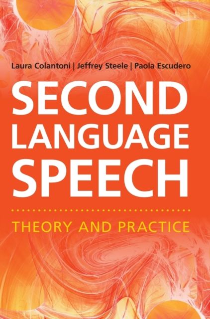 Second Language Speech : Theory and Practice