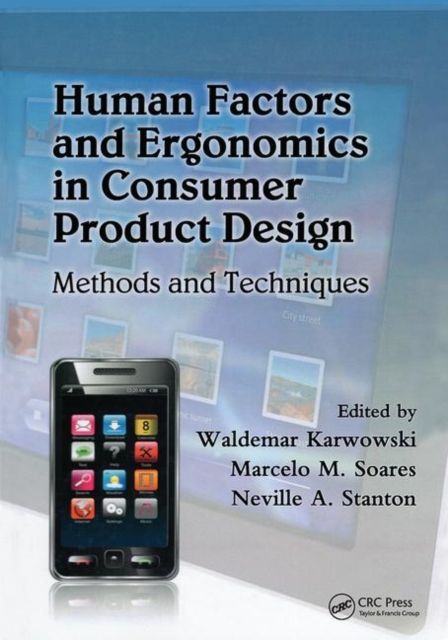 Human Factors and Ergonomics in Consumer Product Design : Methods and Techniques