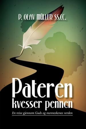 Pateren kvesser pennen : en reise gjennom Guds og menneskenes verden