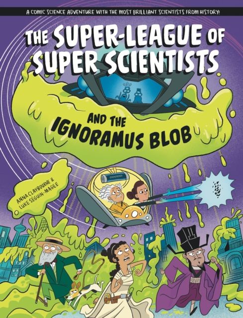 Forsidebilde av The Super-League of Super Scientists and the Ignoramus Blob