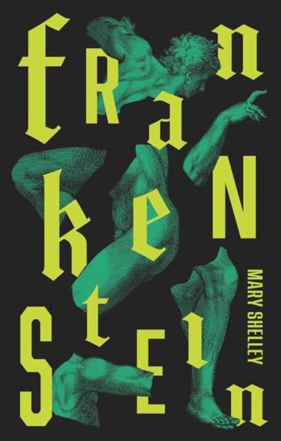 Frankenstein : Or The Modern Prometheus