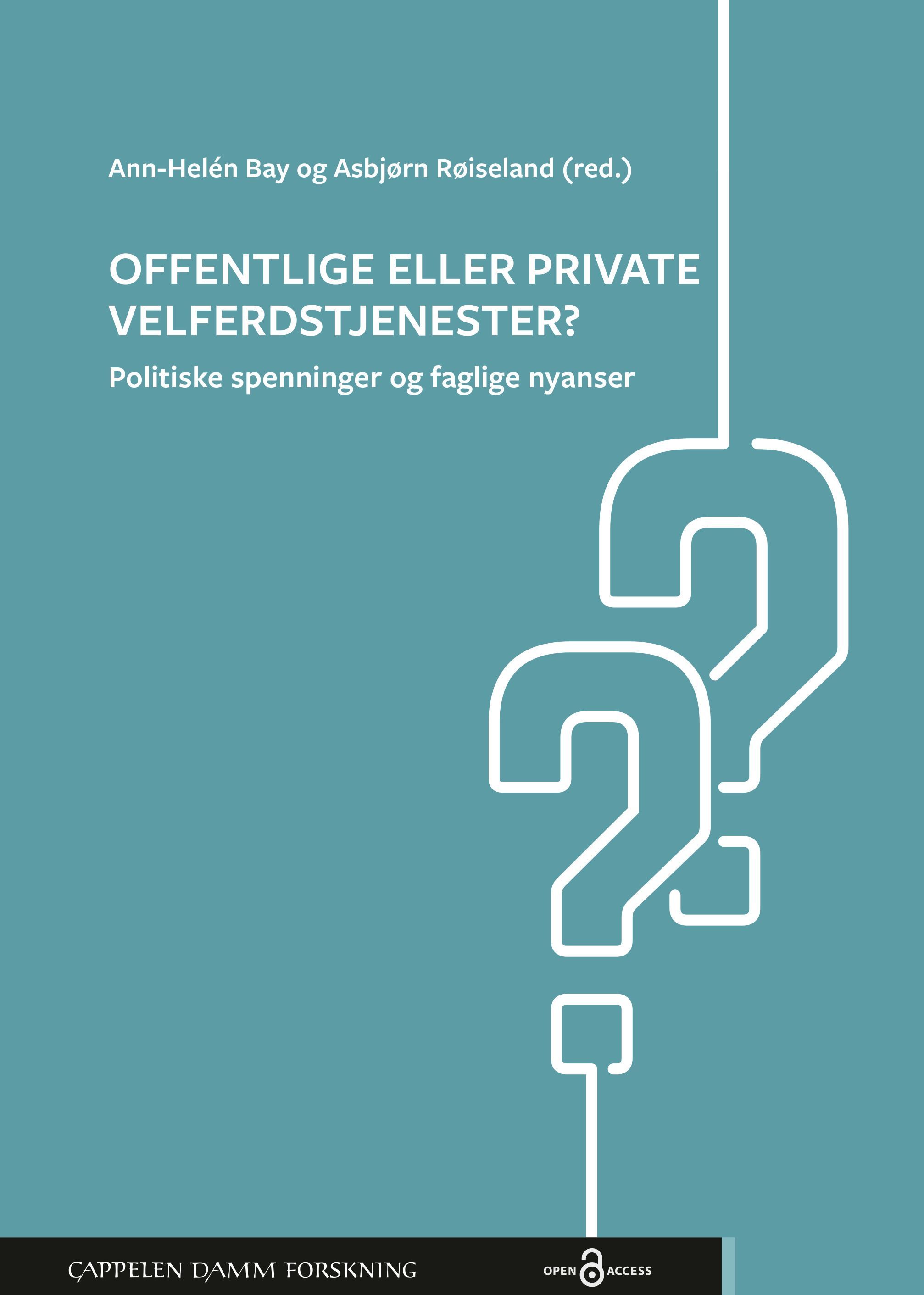 Offentlige eller private velferdstjenester? : politiske spenninger og faglige nyanser