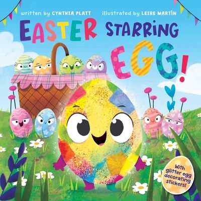 Easter Starring Egg! : An Easter And Springtime Book For Kids