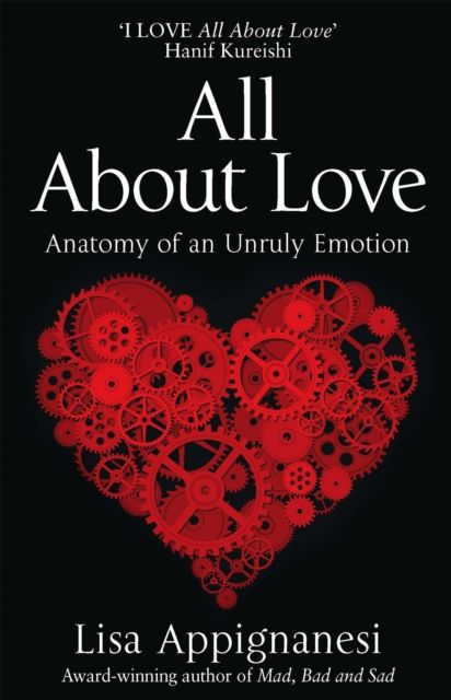 All About Love : Anatomy of an Unruly Emotion