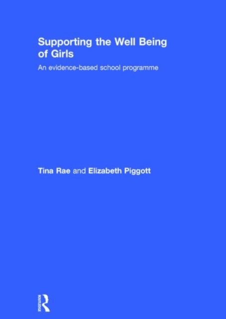 Supporting the Well Being of Girls : An evidence-based school programme