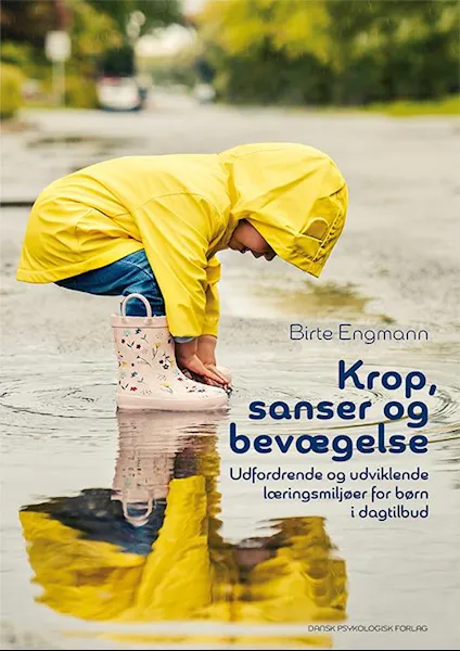 Forsidebilde av Krop, sanser og bevægelse : udfordrende og udviklende læringsmiljøer for børn i dagtilbud