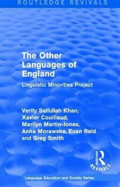 Routledge Revivals: The Other Languages of England (1985) : Linguistic Minorities Project