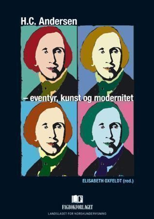 H.C. Andersen : eventyr, kunst og modernitet